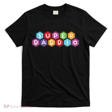 Super Daddio Funny Dad Gift T-Shirt
