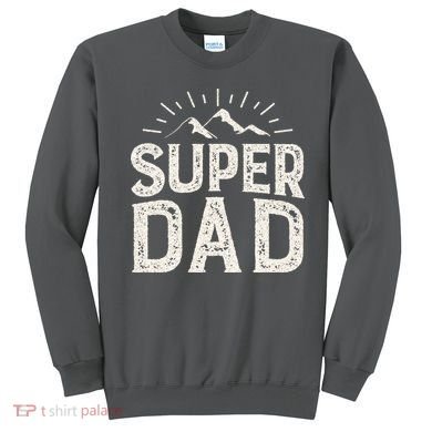 Super Dad Gift For Father's Day Sweatshirt