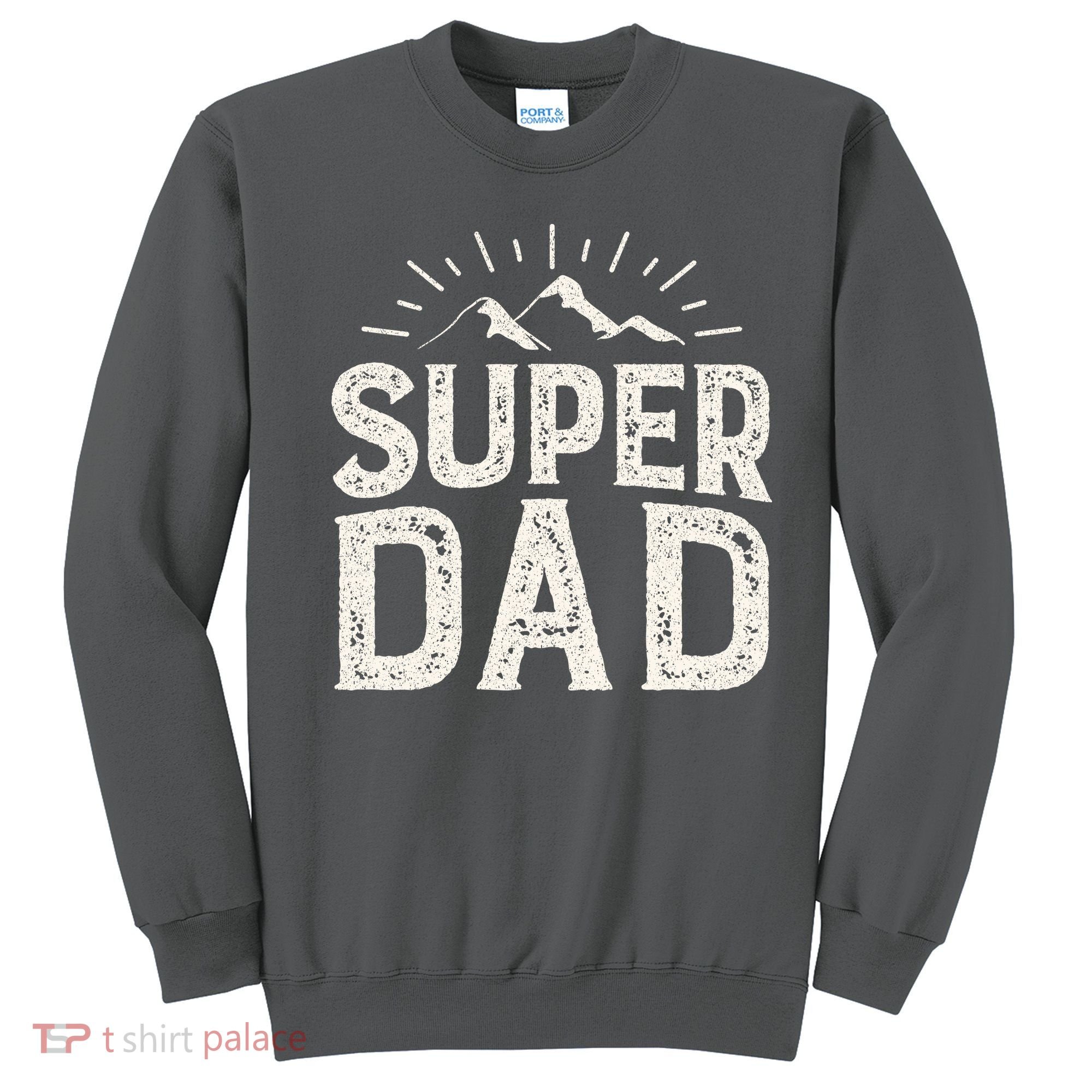 Super Dad Gift For Father's Day Sweatshirt