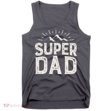 Super Dad Gift For Father's Day Tank Top