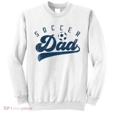 Soccer Dad Gifts Daddy Father's Day Sweatshirt
