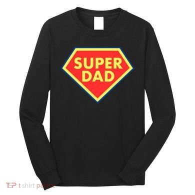 Super Dad Hero Gift Long Sleeve Shirt