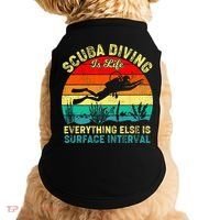 Scuba Diving Is Life Everything Else Surface Interval Diving Doggie Tank thumb 0