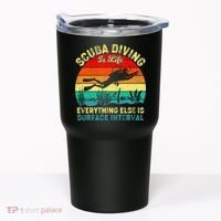 Scuba Diving Is Life Everything Else Surface Interval Diving Tumbler thumb 0