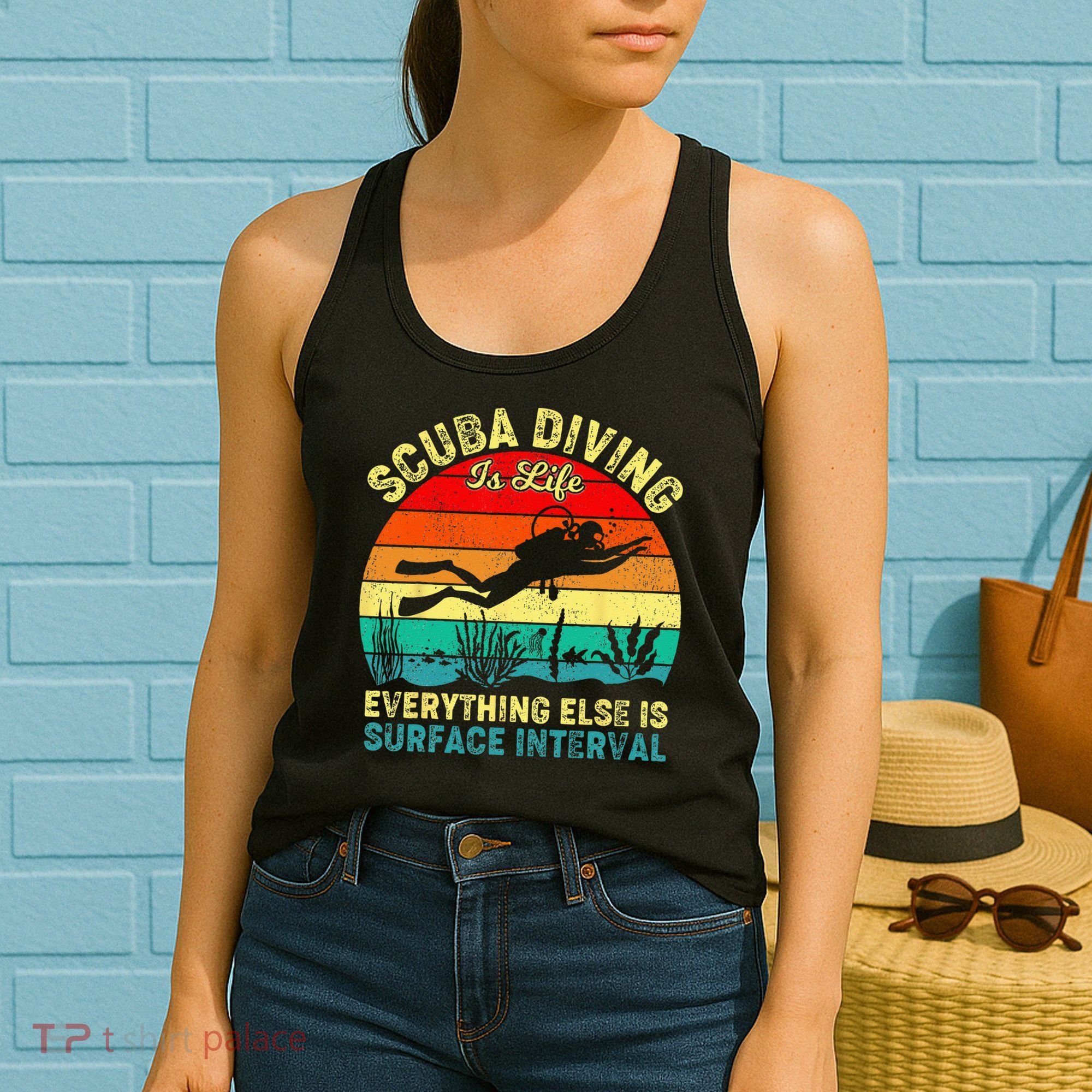 Scuba Diving Is Life Everything Else Surface Interval Diving Women's Tank Top