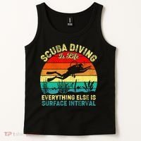 Scuba Diving Is Life Everything Else Surface Interval Diving Tank Top thumb 2