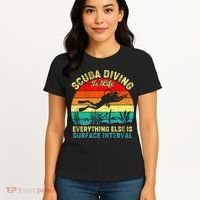 Scuba Diving Is Life Everything Else Surface Interval Diving Women's T-Shirt thumb 4