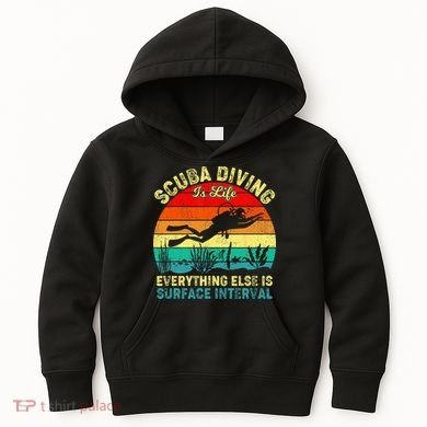 Scuba Diving Is Life Everything Else Surface Interval Diving Kids Hoodie