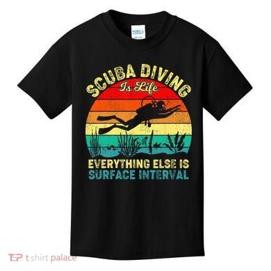 Scuba Diving Is Life Everything Else Surface Interval Diving Kids T-Shirt