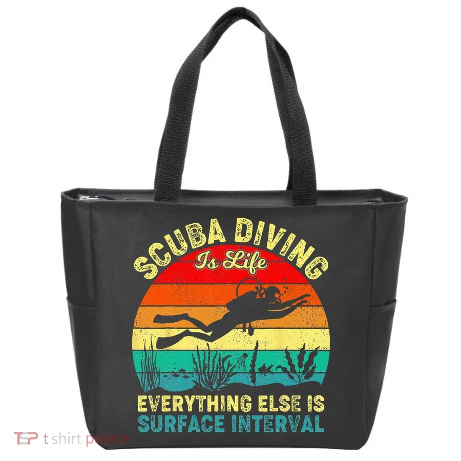 Scuba Diving Is Life Everything Else Surface Interval Diving Tote Bag