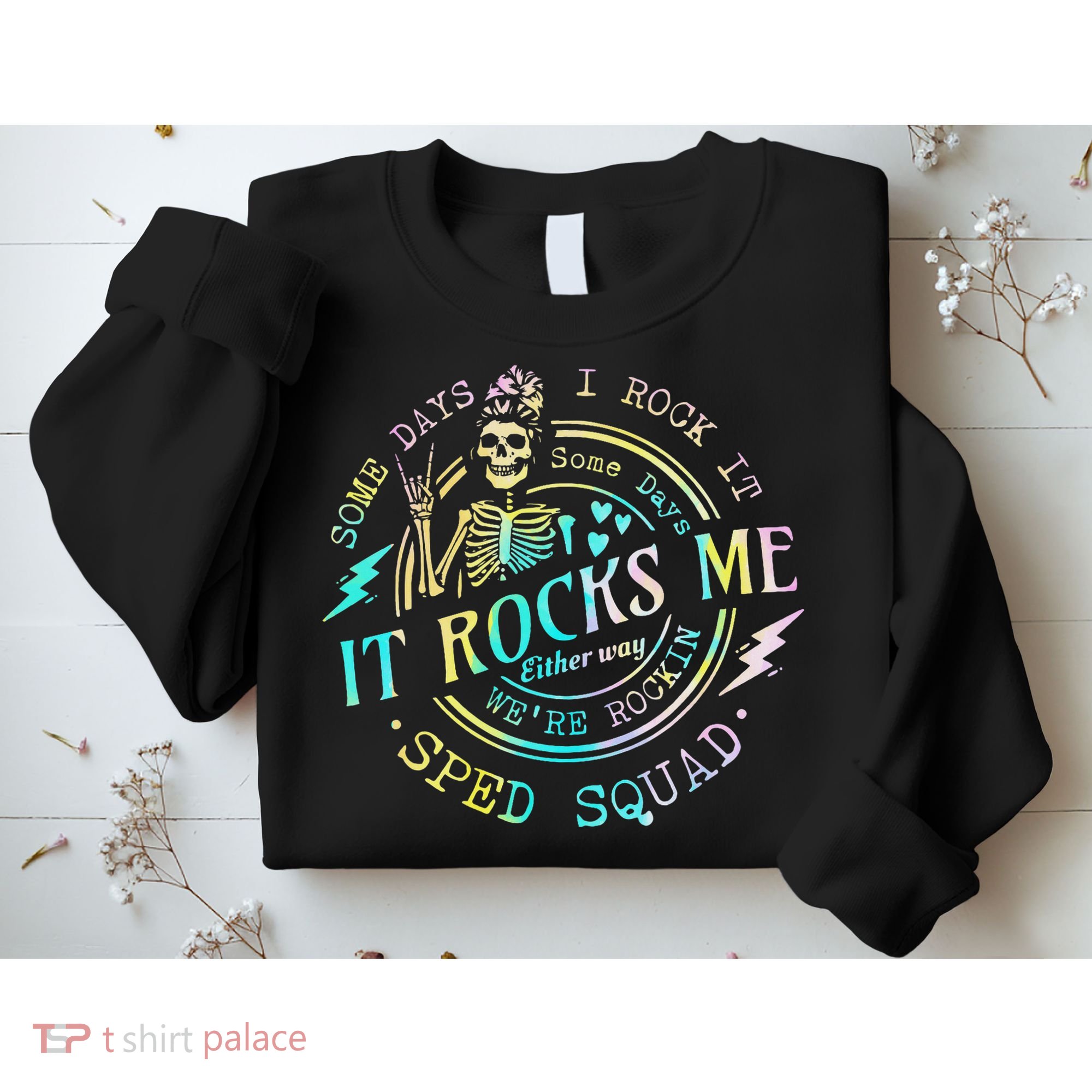 Some Days I Rock It Somedays It Rocks Me Special Sped Squad Sweatshirt