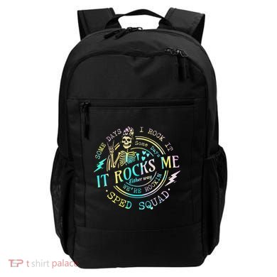Some Days I Rock It Somedays It Rocks Me Special Sped Squad Backpack