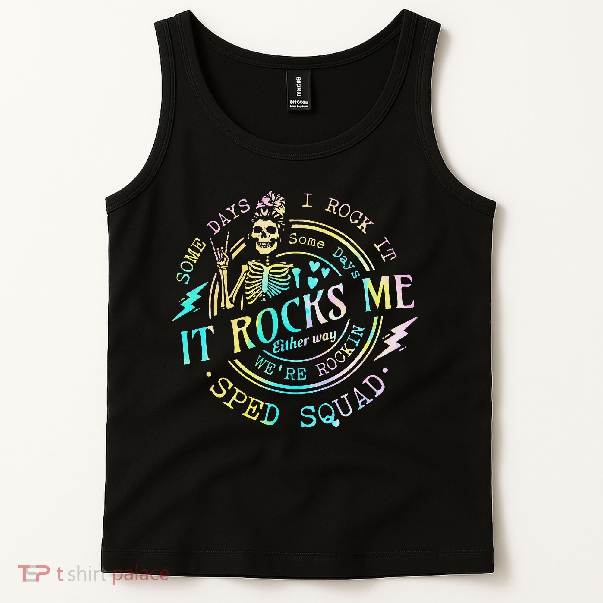 Some Days I Rock It Somedays It Rocks Me Special Sped Squad Tank Top