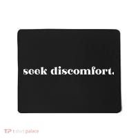 Seek Discomfort Inspirational Change Mousepad thumb 0