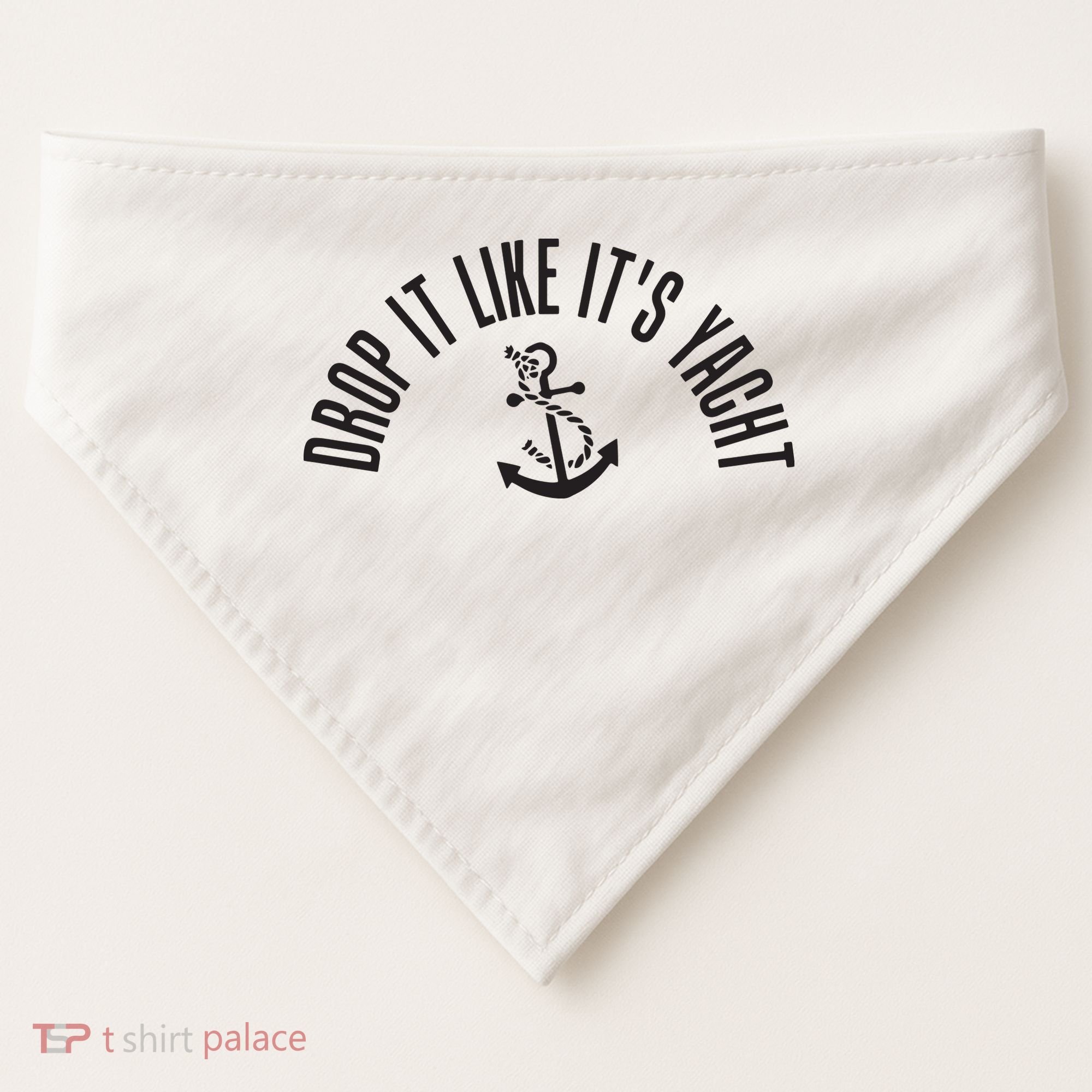 Sailing Drop It Like It's Yacht Tees Funny Sailor USA-Made Doggie Bandana
