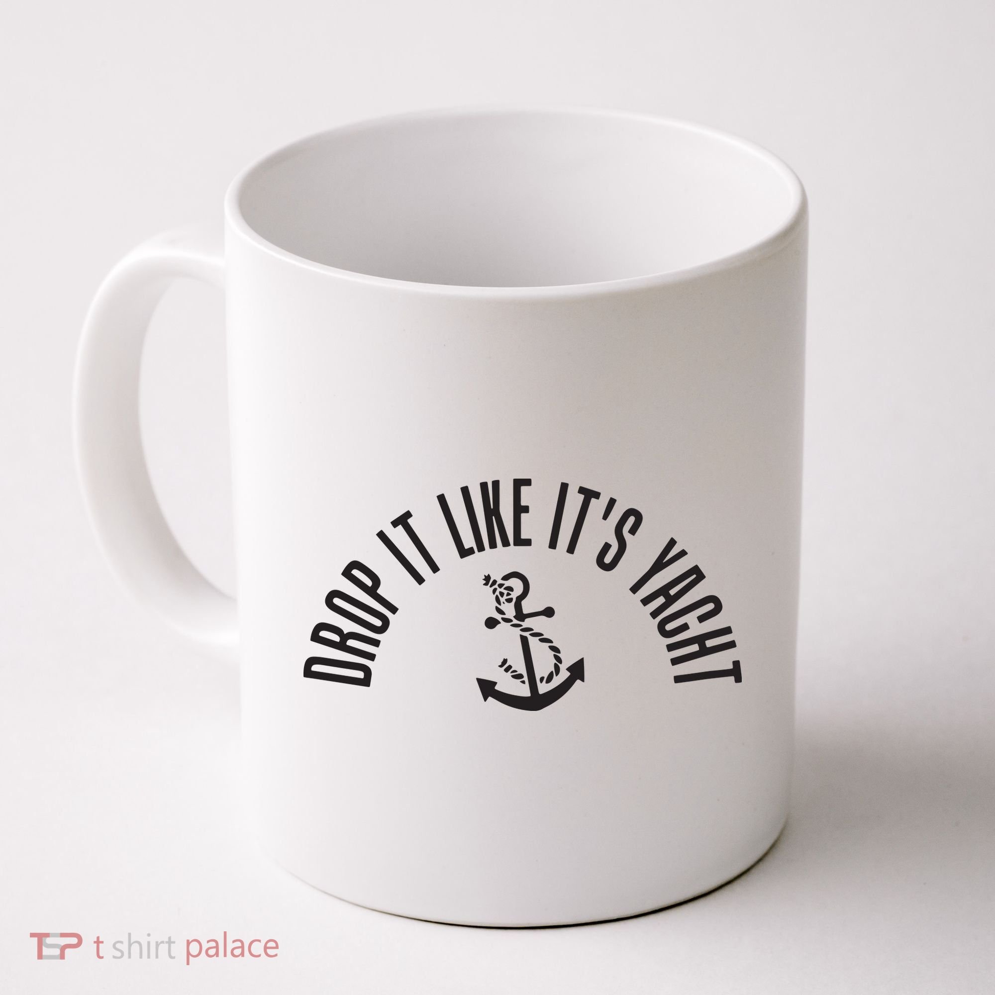 Sailing Drop It Like It's Yacht Tees Funny Sailor Coffee Mug
