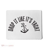Sailing Drop It Like It's Yacht Tees Funny Sailor Mousepad thumb 0