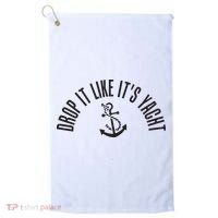 Sailing Drop It Like It's Yacht Tees Funny Sailor Golf Towel thumb 0