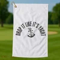 Sailing Drop It Like It's Yacht Tees Funny Sailor Golf Towel thumb 1