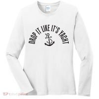 Sailing Drop It Like It's Yacht Tees Funny Sailor Women's Long Sleeve Shirt thumb 0