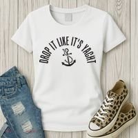 Sailing Drop It Like It's Yacht Tees Funny Sailor Women's T-Shirt thumb 3
