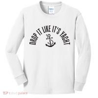 Sailing Drop It Like It's Yacht Tees Funny Sailor Kids Long Sleeve Shirt thumb 0