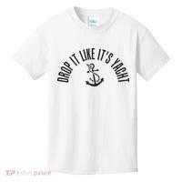 Sailing Drop It Like It's Yacht Tees Funny Sailor Kids T-Shirt thumb 0