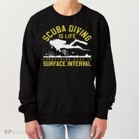 Scuba Diving Is Life Everything Else Is Surface Interval Women's Sweatshirt thumb 0