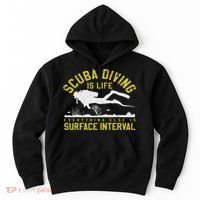 Scuba Diving Is Life Everything Else Is Surface Interval Hoodie thumb 0