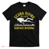 Scuba Diving Is Life Everything Else Is Surface Interval T-Shirt thumb 0