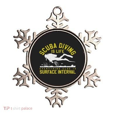 Scuba Diving Is Life Everything Else Is Surface Interval Ornament