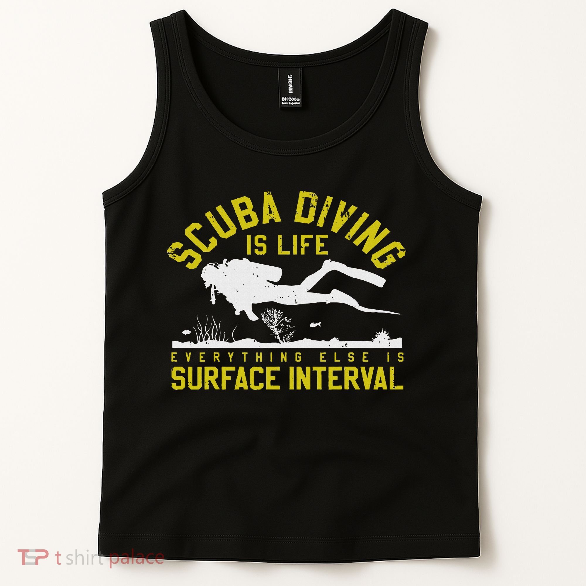 Scuba Diving Is Life Everything Else Is Surface Interval Tank Top