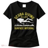Scuba Diving Is Life Everything Else Is Surface Interval Women's T-Shirt thumb 0