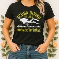 Scuba Diving Is Life Everything Else Is Surface Interval Women's T-Shirt thumb 2