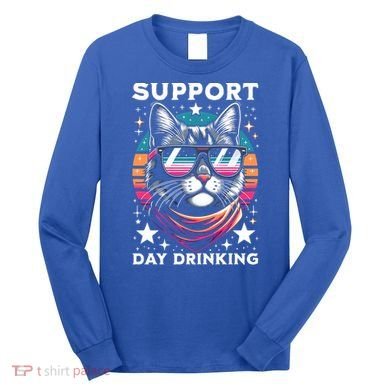 Support Day Ing Advocate Alcohol Enthusiast Cat Gift Long Sleeve Shirt