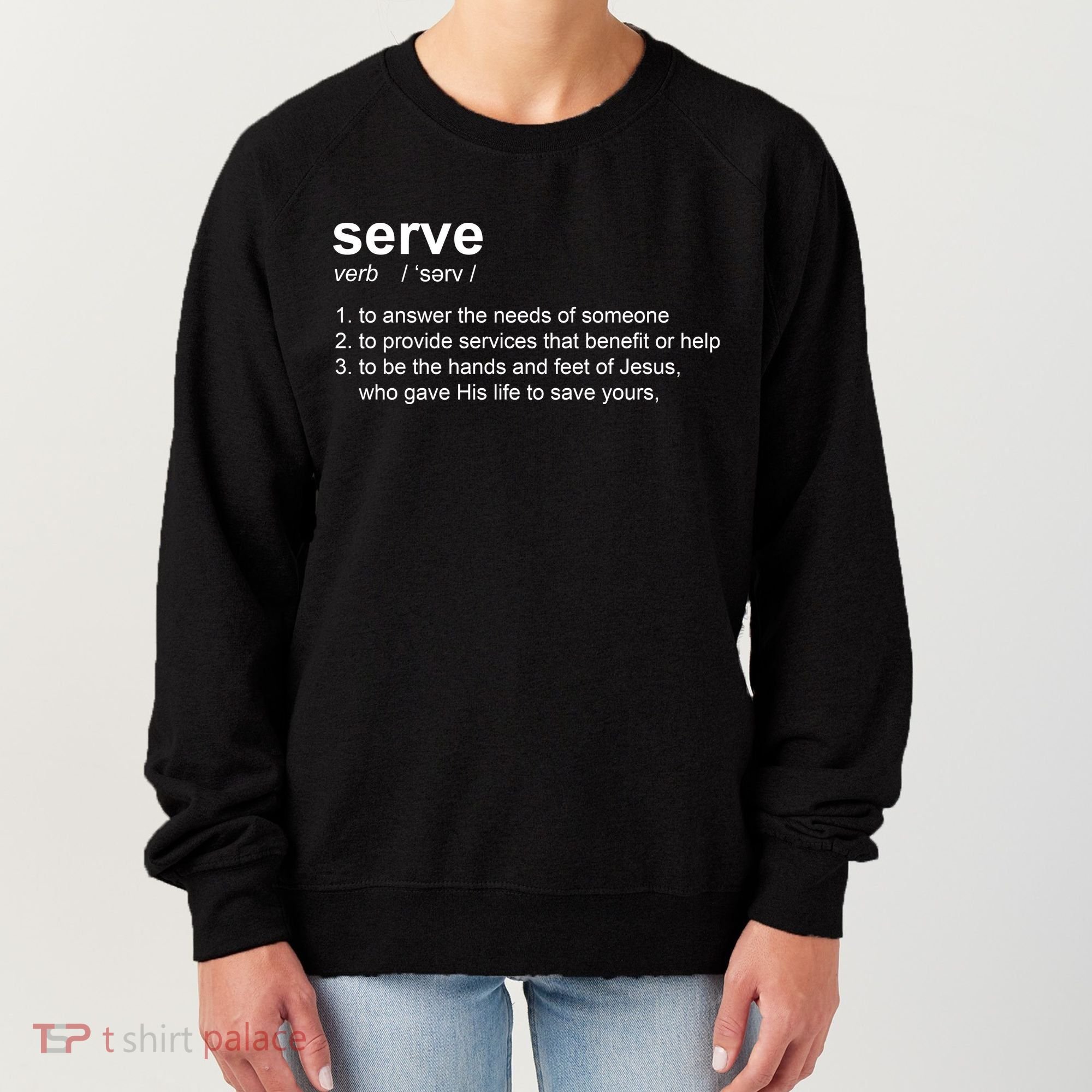 Serve Definition Jesus Christian Faith Women's Sweatshirt
