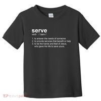 Serve Definition Jesus Christian Faith Toddler T-Shirt thumb 0