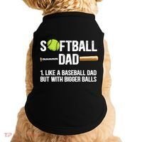 Softball Dad Just Like A Baseball Dad But With Bigger Balls Cute Gift Doggie Tank thumb 0