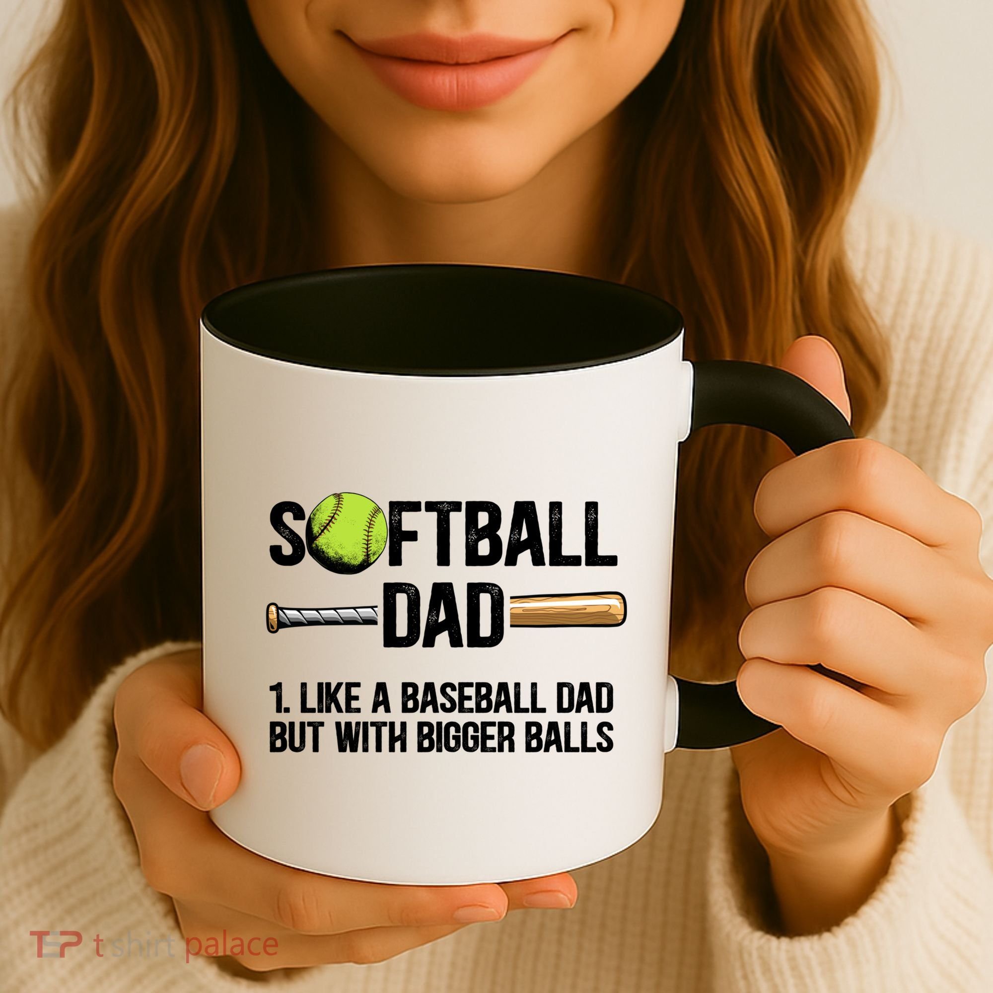 Softball Dad Just Like A Baseball Dad But With Bigger Balls Cute Gift Coffee Mug