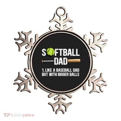 Softball Dad Just Like A Baseball Dad But With Bigger Balls Cute Gift Ornament