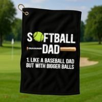Softball Dad Just Like A Baseball Dad But With Bigger Balls Cute Gift Golf Towel thumb 1