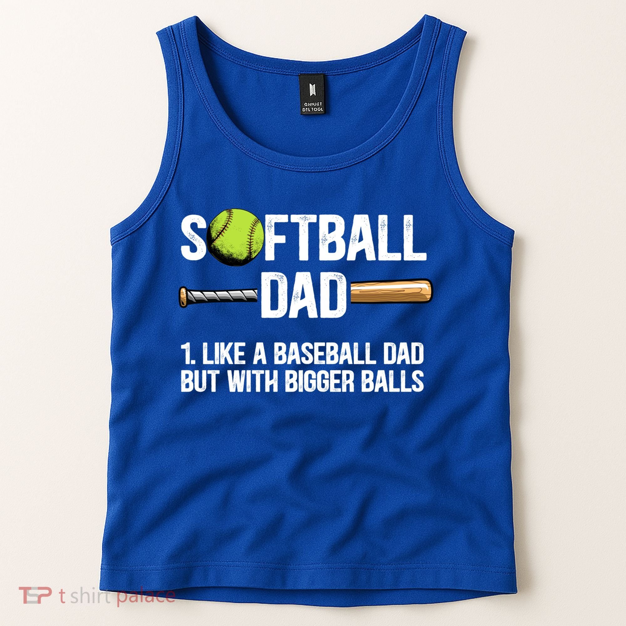 Softball Dad Just Like A Baseball Dad But With Bigger Balls Cute Gift Tank Top