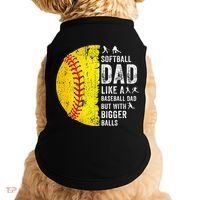 Softball Dad Just Like A Baseball Dad But With Bigger Balls Doggie Tank thumb 0