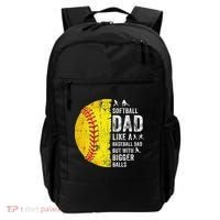 Softball Dad Just Like A Baseball Dad But With Bigger Balls Backpack thumb 0