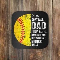 Softball Dad Just Like A Baseball Dad But With Bigger Balls Coaster thumb 0