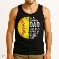 Softball Dad Just Like A Baseball Dad But With Bigger Balls Tank Top thumb 3