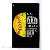 Softball Dad Just Like A Baseball Dad But With Bigger Balls Golf Towel thumb 0