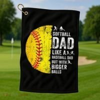 Softball Dad Just Like A Baseball Dad But With Bigger Balls Golf Towel thumb 1