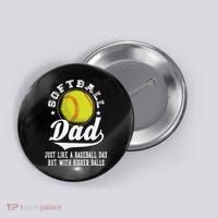 Softball Dad Like Baseball But With Bigger Balls Fathers Day Button thumb 0