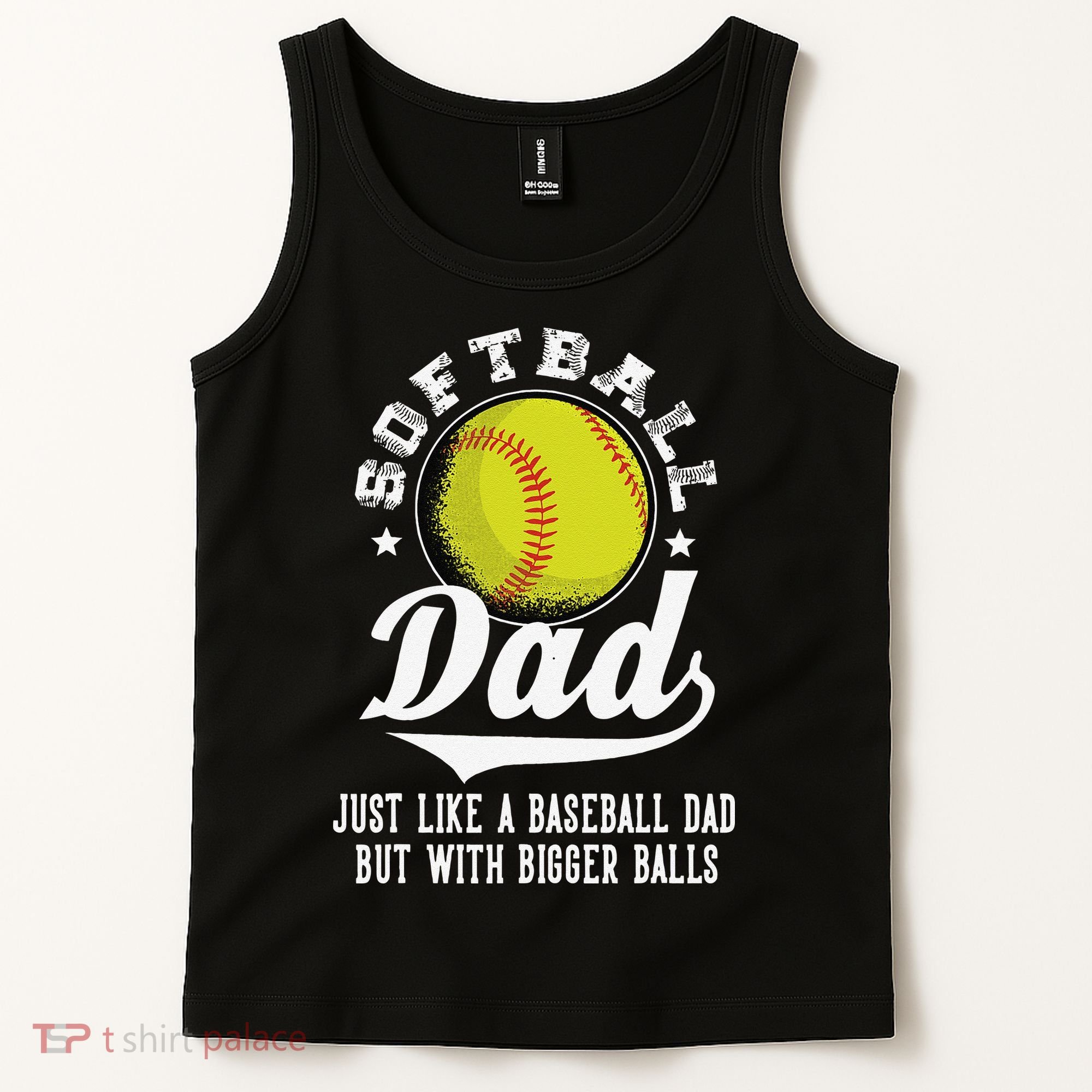 Softball Dad Like Baseball But With Bigger Balls Fathers Day Tank Top